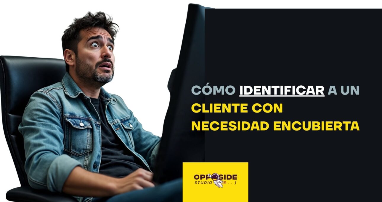 Cuando el Problema No Es el Banner: Cómo Identificar a un Cliente con Necesidad Encubierta